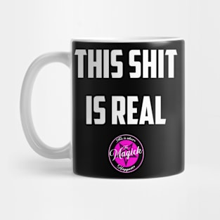 This Sh*t Is Real Mug